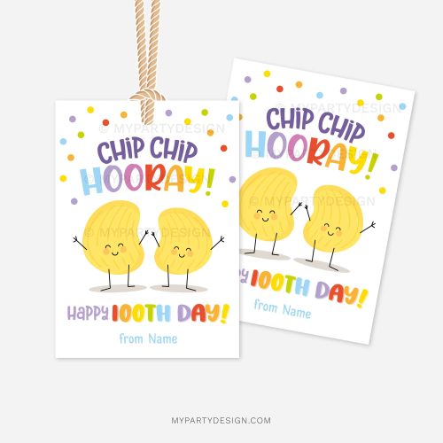 chips 100 days of school gift tags that read "chip chip hooray, happy 100th day!"