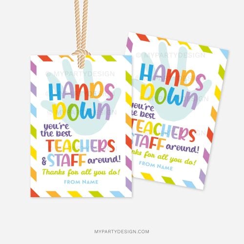 colorful hand soap or sanitiser gift tags that read "hands down you're the best teachers & staff around"