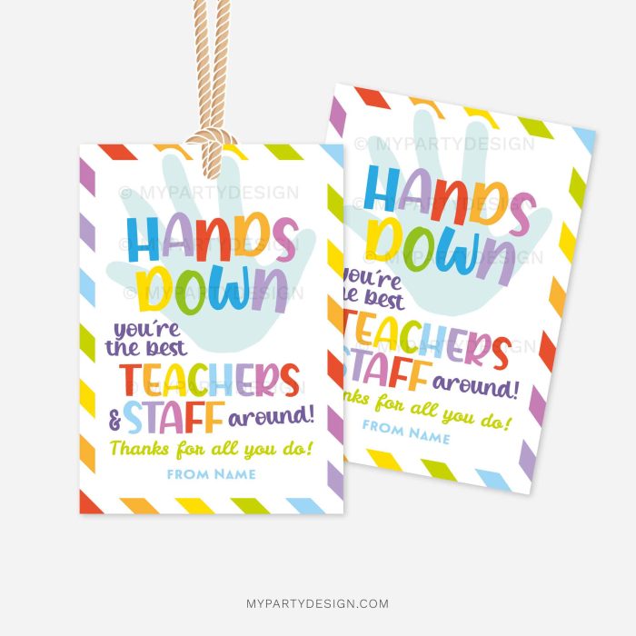 colorful hand soap or sanitiser gift tags that read "hands down you're the best teachers & staff around"