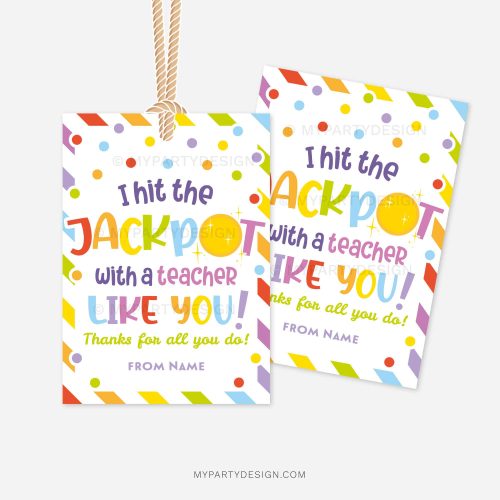 colorful teacher appreciation gift tags that read "I hit the jackpot with a teacher like you"