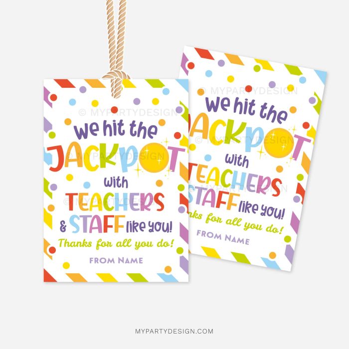 lottery ticket teacher appreciation gift tags that read "we hit the jackpot with teachers & staff like you"