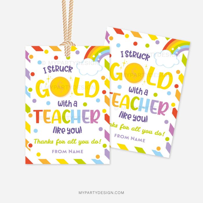 colorful teacher appreciation gift tags that read "I struck gold with a teacher like you"