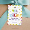 you are the balm gift tag for staff, volunteers or teacher appreciation gifts