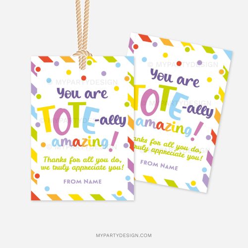 colorful appreciation gift tags that read "you are tote-ally amazing, thanks for all you do, we truly appreciate you"