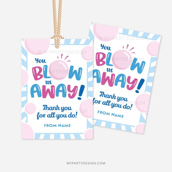 blue, white and pink lollipop or bubble gum gift tags that read "you blow us away, thank you of all you do"