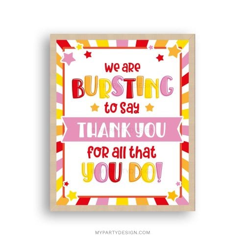 Bursting to Say Thank You for all that you do sign