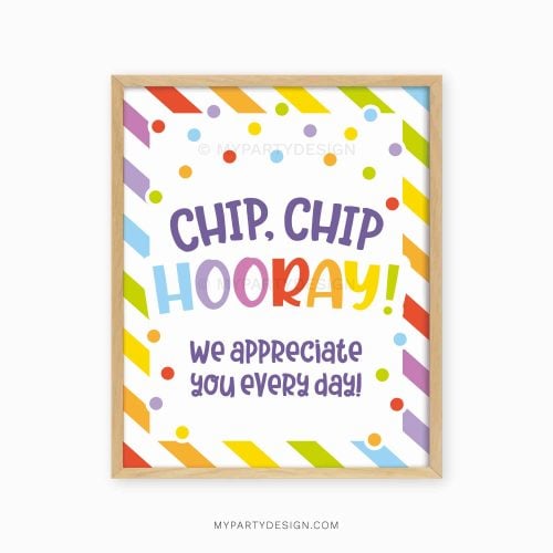 chips snacks appreciation sign that reads "chip chip hooray we appreciate you every day!"