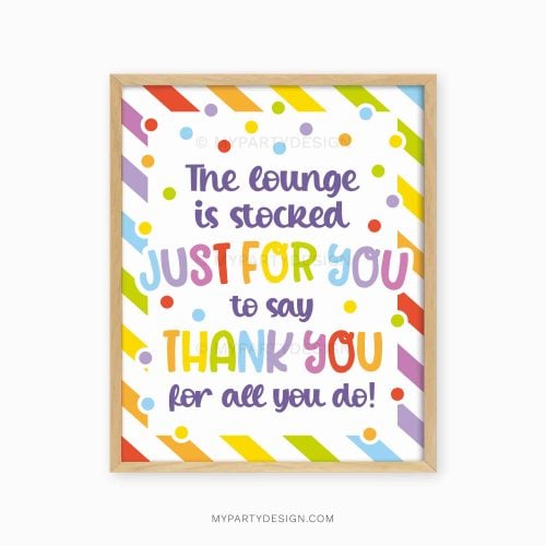colourful sign that reads "the lounge is stocked just for you to say thank you for all you do!"