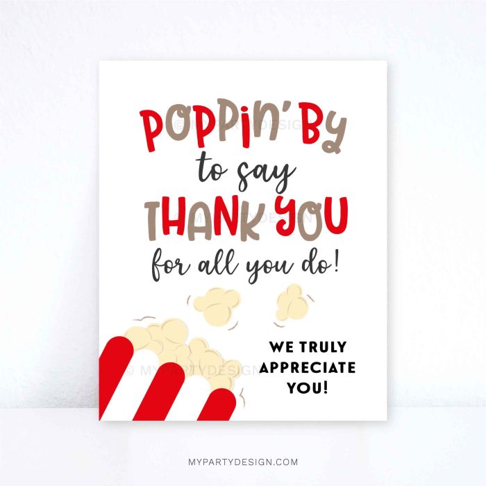 poppin' by to say thank you for all you do - popcorn appreciation sign