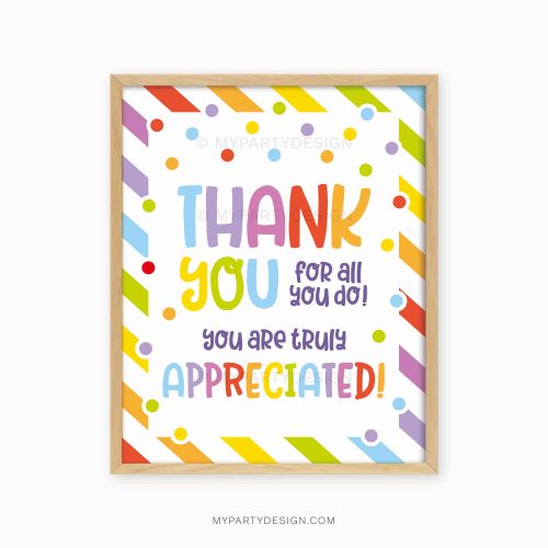 fun colorful appreciation sign that reads "Thank you for all you do! You are truly appreciated!"