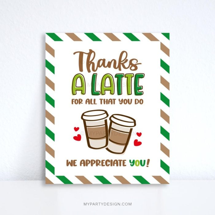 thanks a latte appreciation sign in green and brown colors