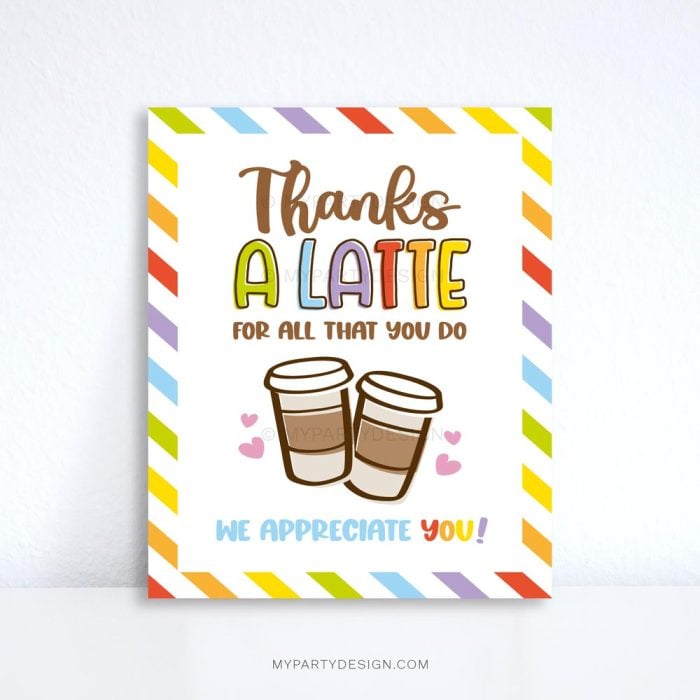 thanks a latte appreciation sign in rainbow colors