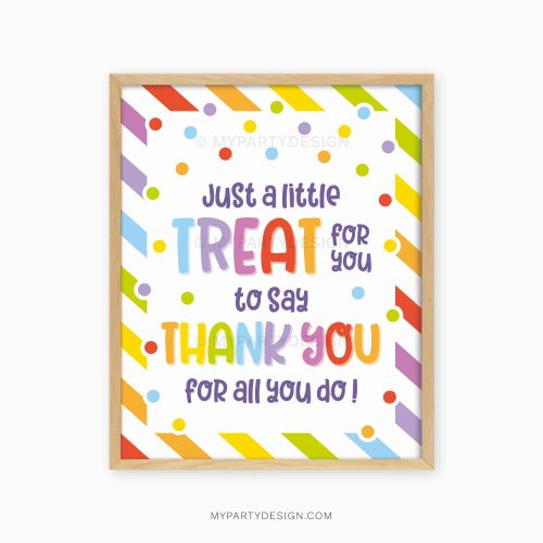 colorful sign that reads "just a little treat for you to say thank you for all you do!"