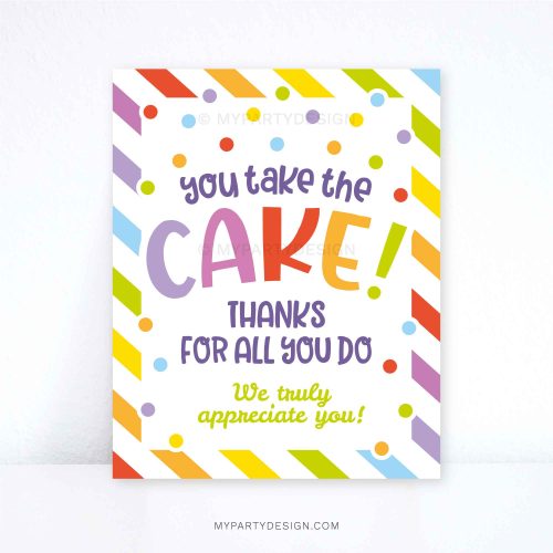 you take the cake sign for staff, volunteers or teacher appreciation week