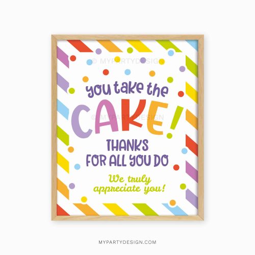 you take the cake sign for cakes or cupcakes thank you gifts