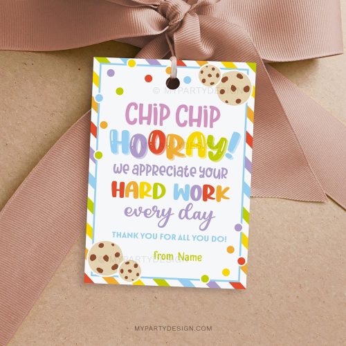 cookie appreciation tags that read "chip chip hooray, we appreciate your hard work every day"