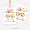 cookie gift tag that reads "chip chip hooray! happy first day!"