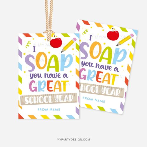 colorful back to school soap gift tags that read "I soap you have a great school year"