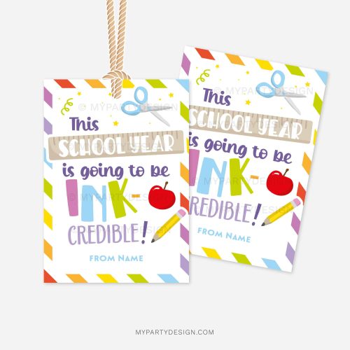 colorful back to school class gift tags that read "this school year is going to be ink-credible"