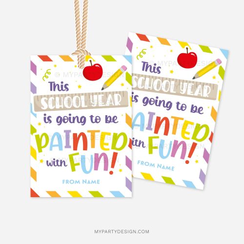colorful back to school class gift tags that read "this school year is going to be painted with fun!"