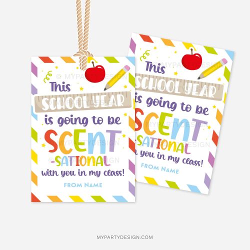 colourful back to school gift tags that read "This school year is going to be Scent-Sational with you in my class!"