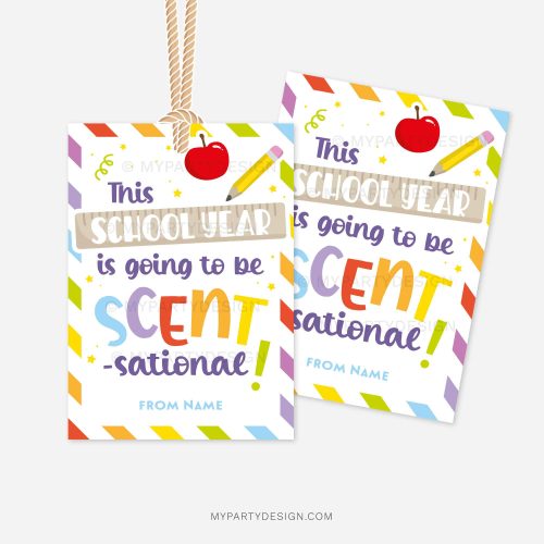 colorful back to school class gift tags that read "this school year is going to be scent-sational!"