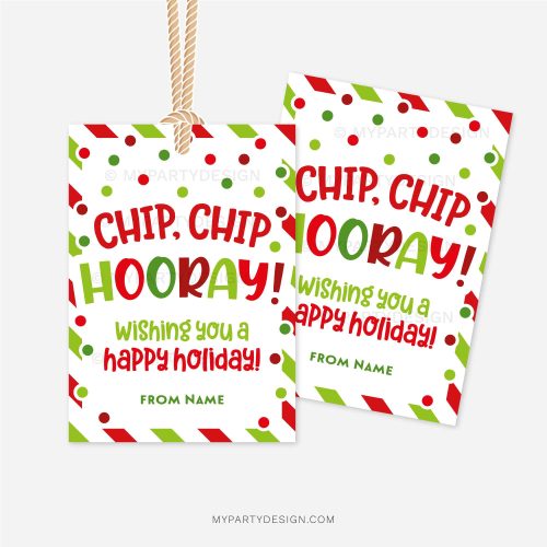 red and green christmas gift tags that read "chip chip hooray, wishing you a happy holiday!"