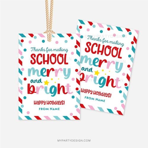 red, pink and blue gift tags that read "thanks for making school merry and bright"