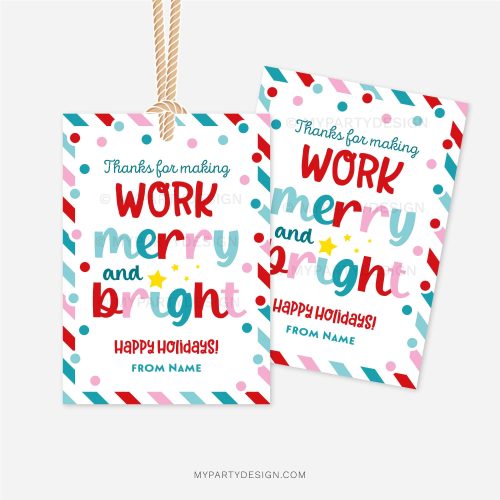 red, pink and blue gift tags that read "thanks for making work merry and bright"
