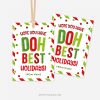 red and green christmas class gift tag that reads "Hope you have Doh Best holidays!"