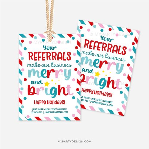 red, pink and blue gift tags for client marketing christmas gifts that read "your referrals make our business merry and bright"