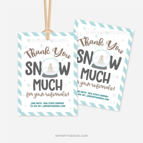 blue gift tags with snowman snow globe illustration that reads "thank you snow much for your referrals!"