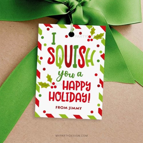 I squish you a happy holiday gift tag for christmas class gifts