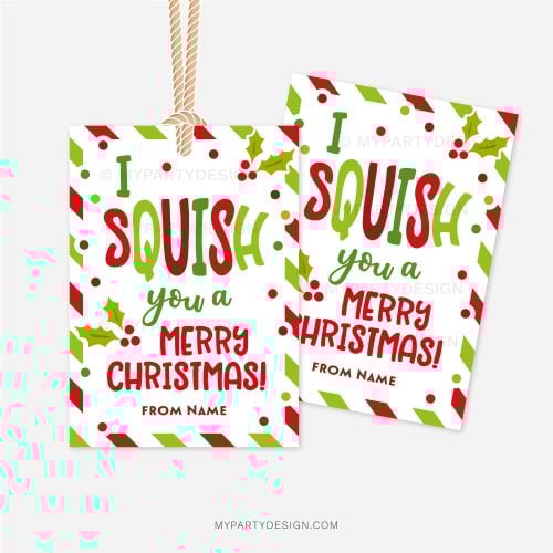 red and green striped christmas gift tags that read Wording "I squish you a merry Christmas!"
