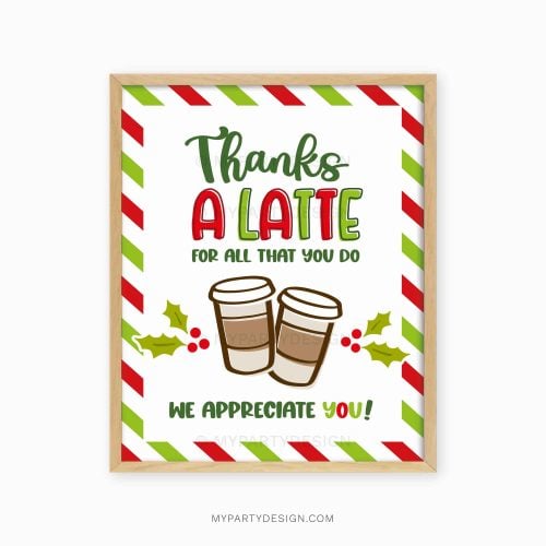 christmas appreciation sign that reads "thanks a latte for all that you do, we appreciate you!"