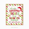 red and green christmas appreciation sign that reads "just a little christmas treat for you to say thank you for all you do"