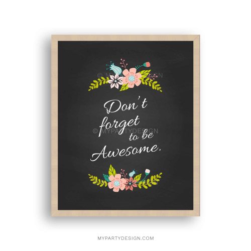 printable don't forget to be awesome inspirational quote print with chalkboard style background