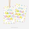easter gift tags for class gifts that read "hope your easter is buckets of fun"
