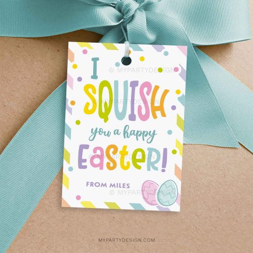 I squish you a happy easter gift tag for easter class gifts