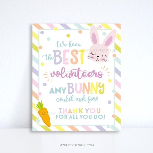 volunteer appreciation Easter sign "we have the best volunteers any bunny could ask for"