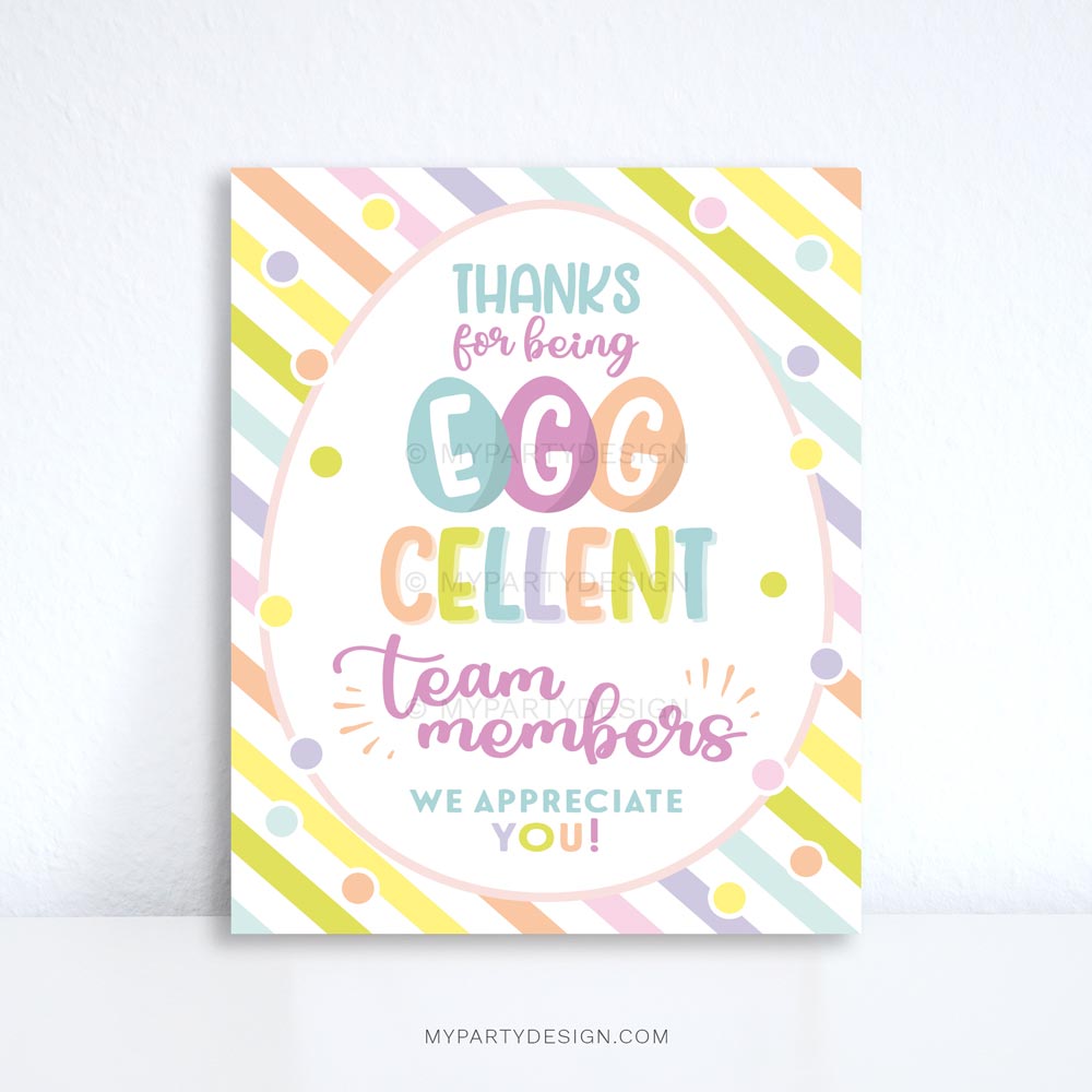 EASTER-SIGNS-EGGCELLENT-TEAM-MEMBERS-00A thanks for being EGGcellent Team Members Sign for easter appreciation