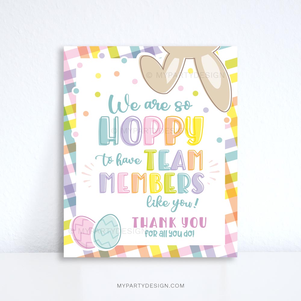 EASTER-SIGNS-HOPPY-TEAM-MEMBERS-00A Easter appreciation sign that reads "We are so HOPPY to have Team Members like you! Thank you for all you do!"