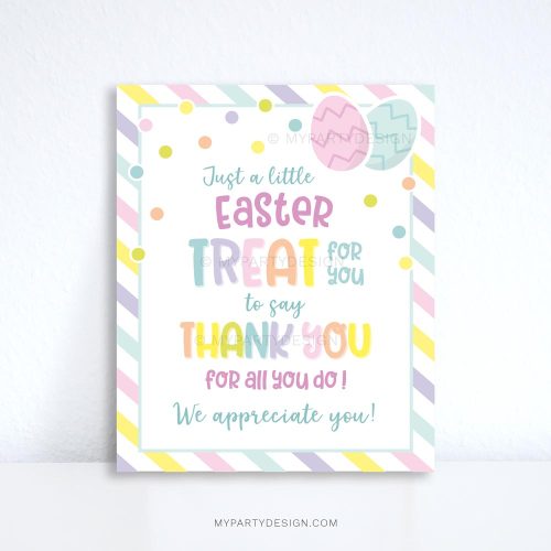 Easter treat appreciation sign for treachers, staff or volunteer appreciation