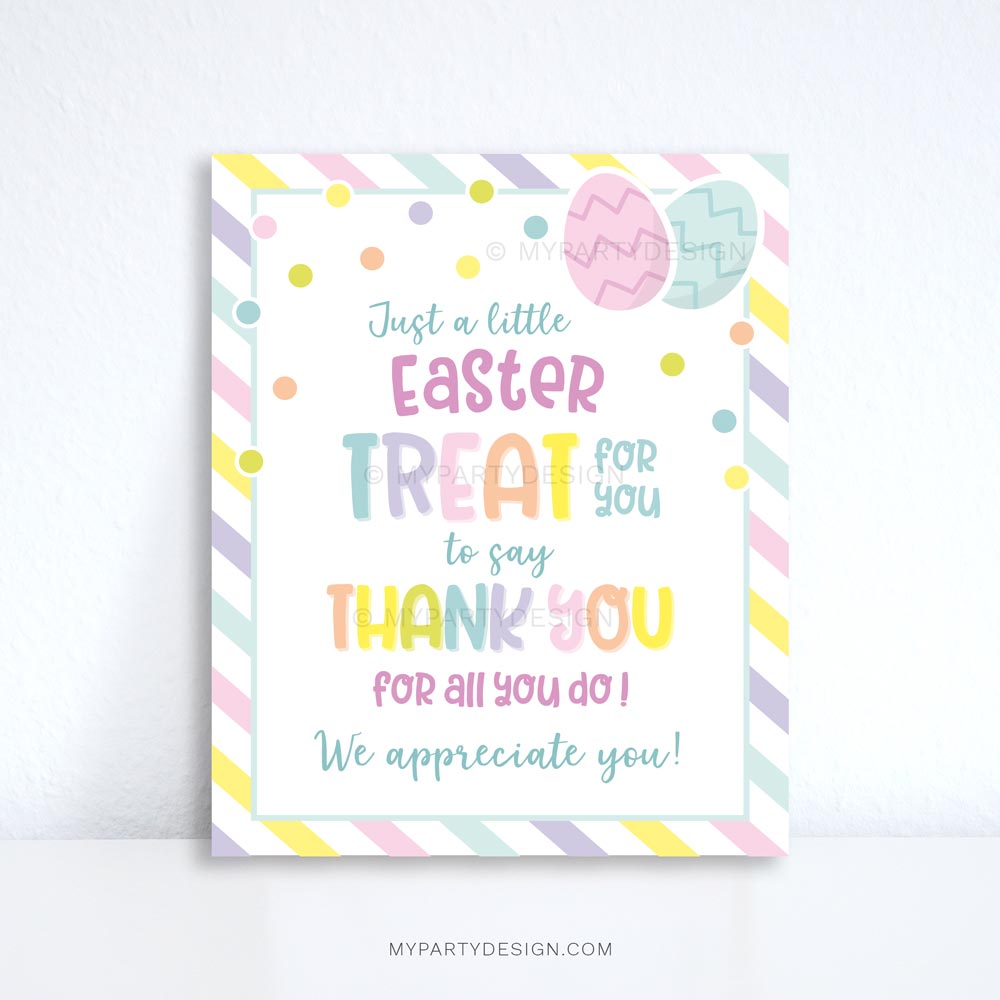 EASTER-SIGNS-TREAT-THANK-YOU-00A Easter treat appreciation sign for treachers, staff or volunteer appreciation