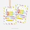 colorful end of school year gift tags that read "I squish you a happy last day"