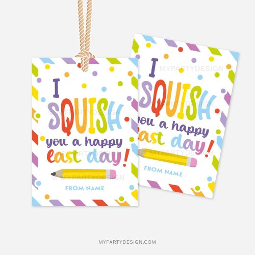 colorful end of school year gift tags that read "I squish you a happy last day"
