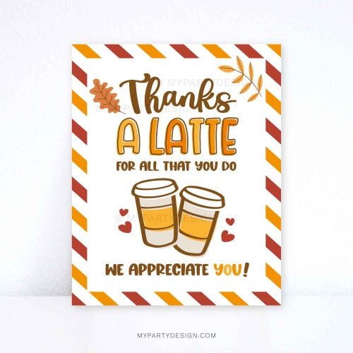 fall thanks a latte sign for coffee appreciation gifts for teachers, volunteers or staff