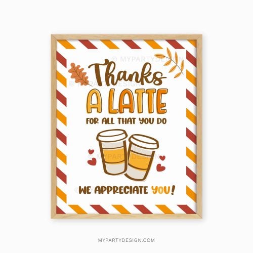 fall appreciation sign that reads "thanks a latte for all that you do. we appreciate you"