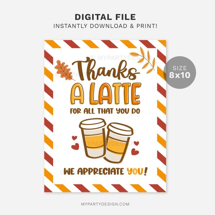 printable fall thanks a latte sign for coffee appreciation gifts for teachers, volunteers or staff