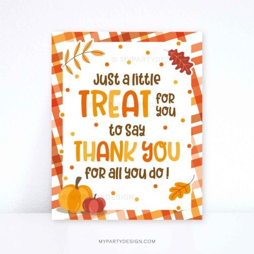 fall treat to say thank you sign for teachers, staff or any appreciation gifts